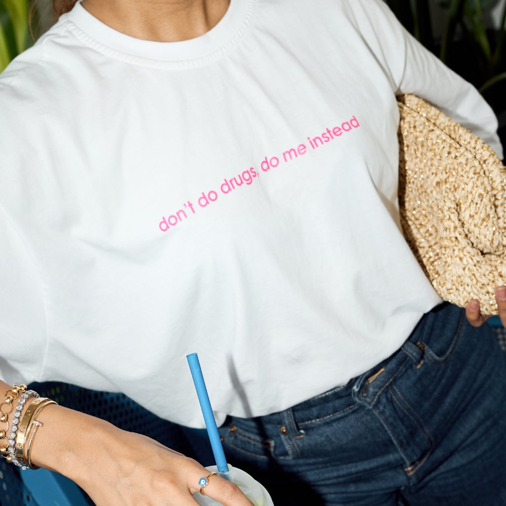 Dont do drugs, do me instead Oversized Tshirt