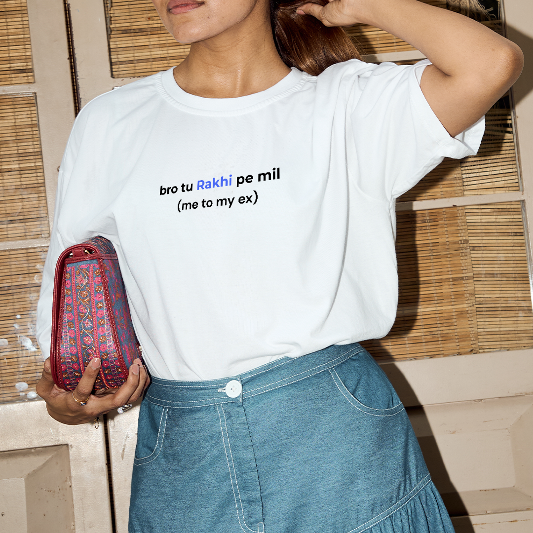 Bro tu Rakhi pe mil  (Oversized Tshirt)
