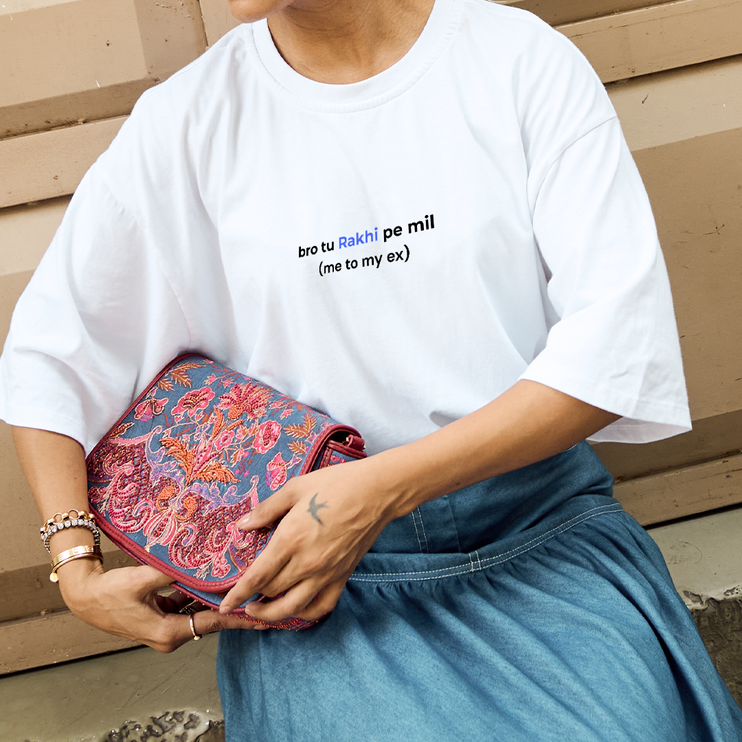Bro tu Rakhi pe mil  (Oversized Tshirt)