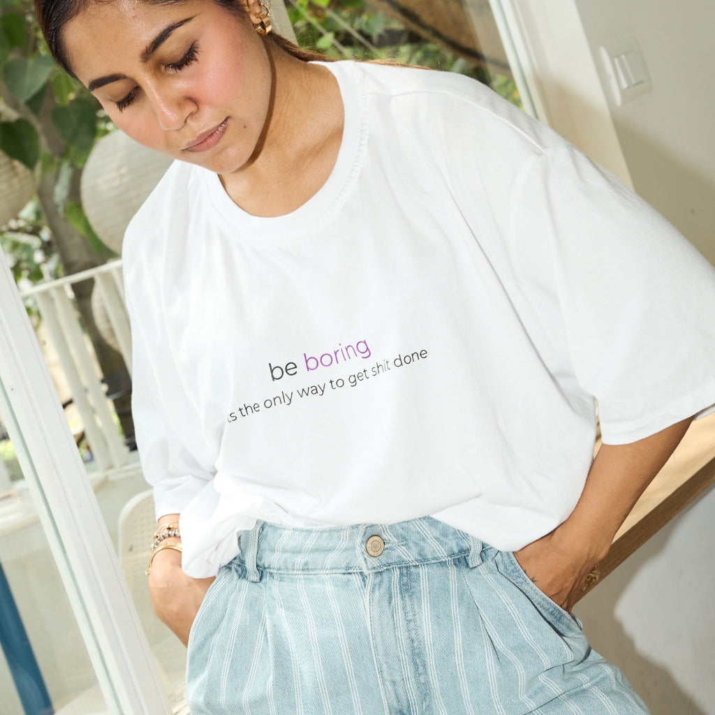 Be boring Oversized Tshirt