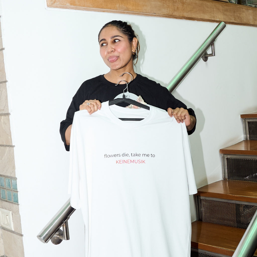 Flowers die, take me to KEINEMUZIK Oversized Tshirt