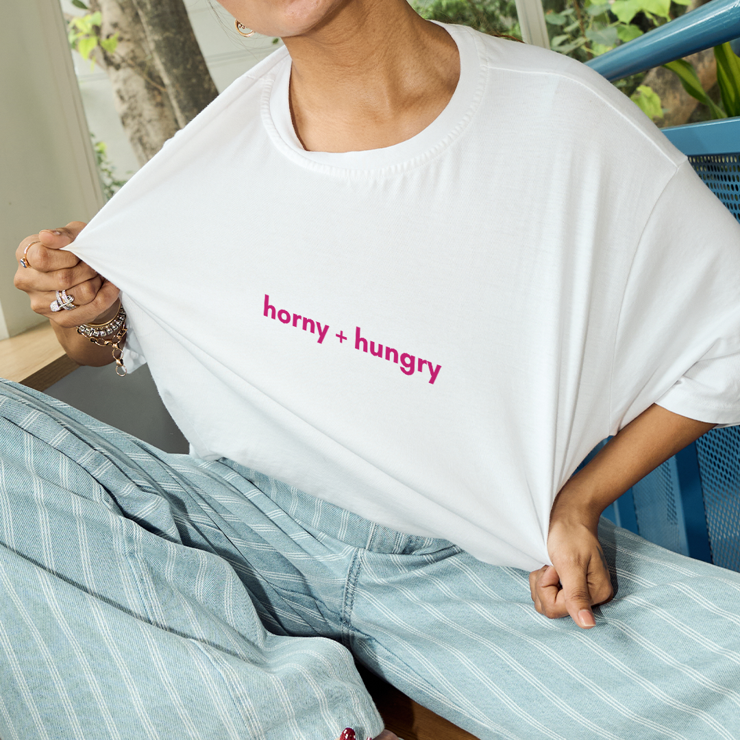 Horny + Hungry  (Oversized Tshirt)
